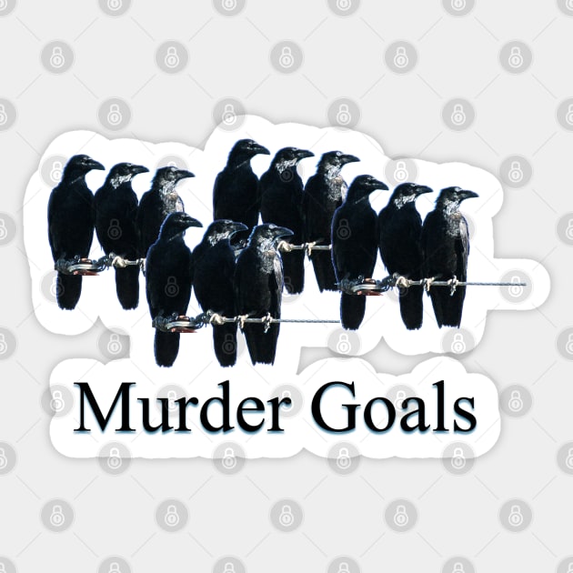 Murder Goals Sticker by artdamnit